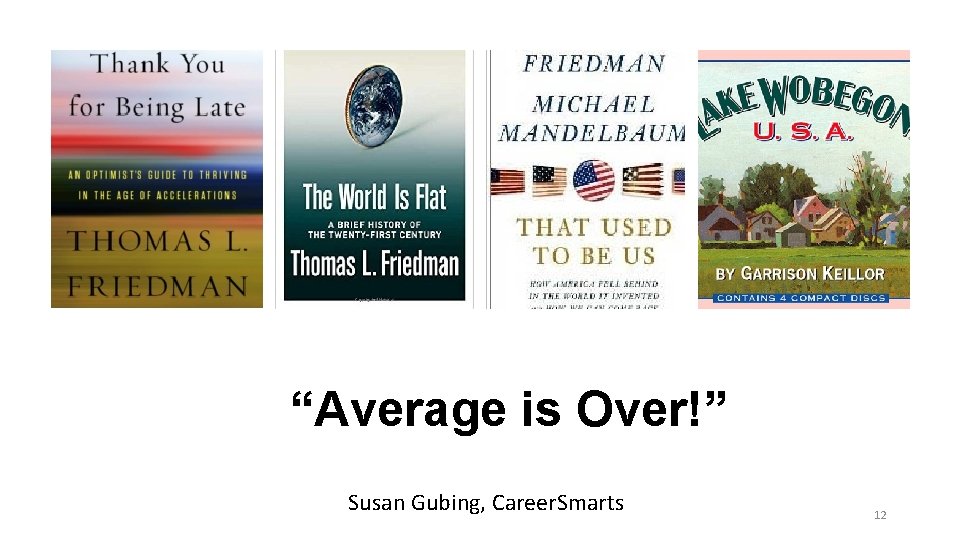 “Average is Over!” Susan Gubing, Career. Smarts 12 