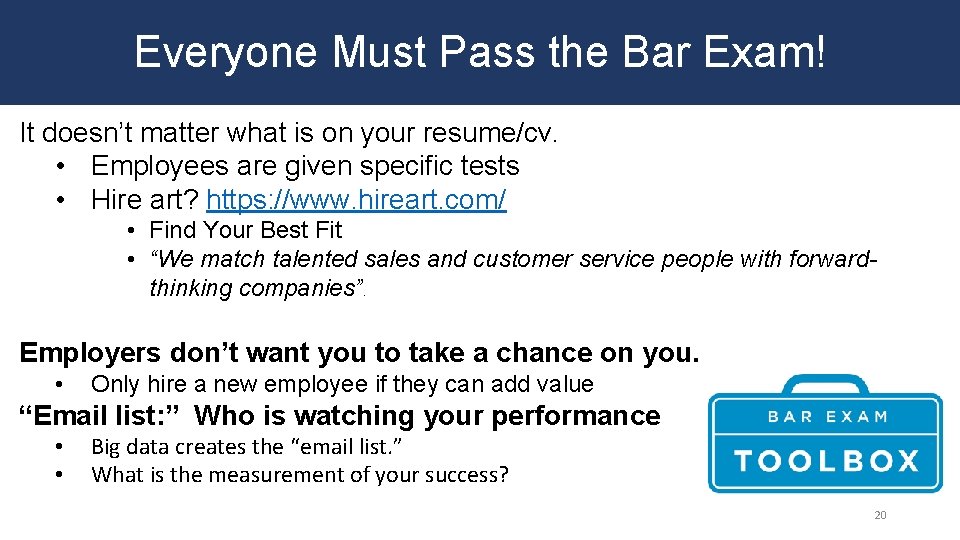 Everyone Must Pass the Bar Exam! It doesn’t matter what is on your resume/cv.