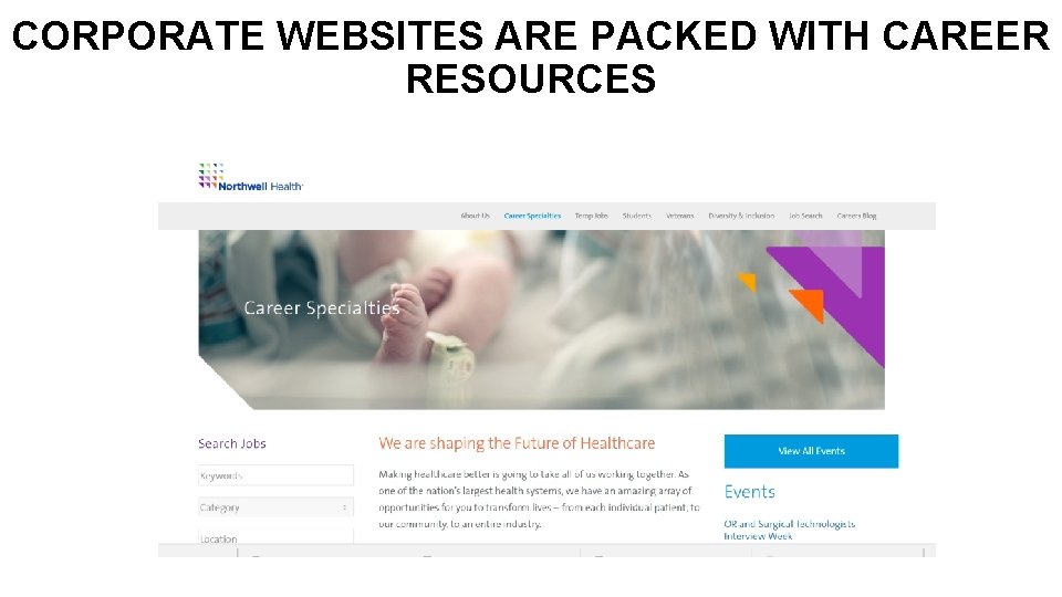 CORPORATE WEBSITES ARE PACKED WITH CAREER RESOURCES 