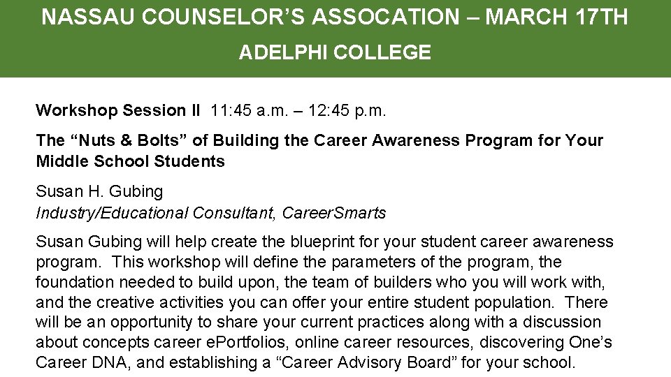 NASSAU COUNSELOR’S ASSOCATION – MARCH 17 TH ADELPHI COLLEGE Workshop Session II 11: 45