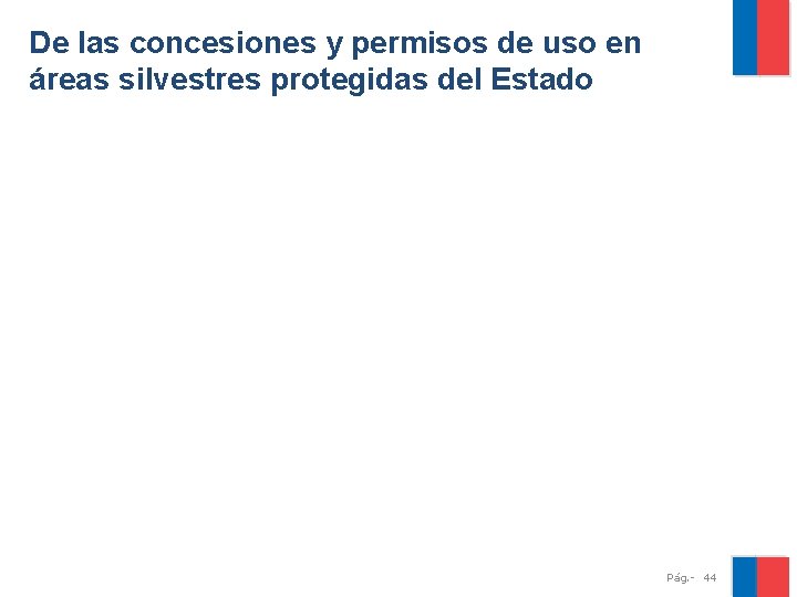 De las concesiones y permisos de uso en áreas silvestres protegidas del Estado Pág.