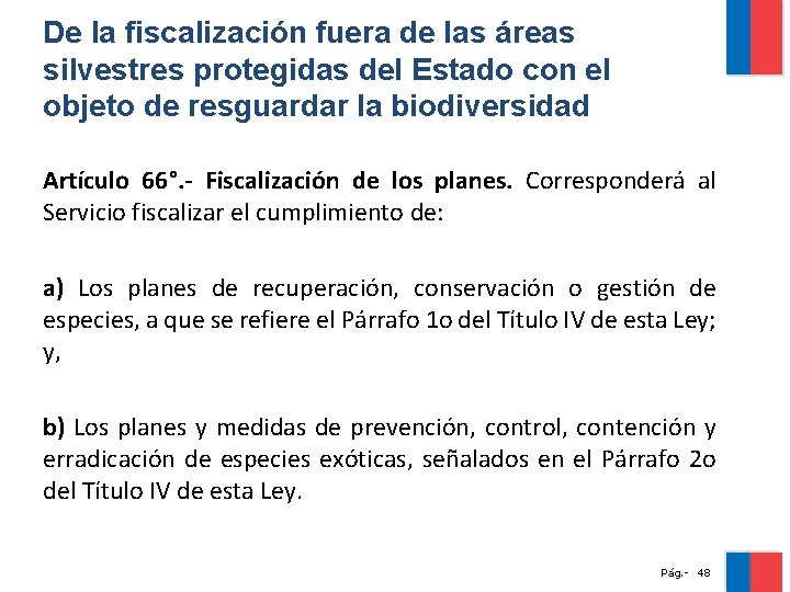 De la fiscalización fuera de las áreas silvestres protegidas del Estado con el objeto