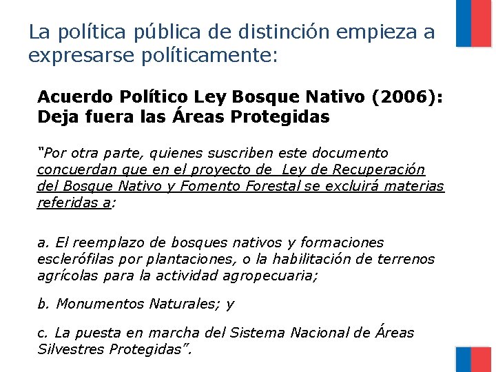 La política pública de distinción empieza a expresarse políticamente: Acuerdo Político Ley Bosque Nativo