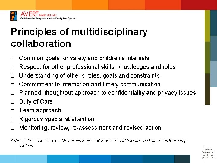 Principles of multidisciplinary collaboration ¨ ¨ ¨ ¨ ¨ Common goals for safety and