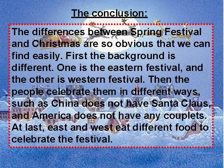 The conclusion: The differences between Spring Festival and Christmas are so obvious that we