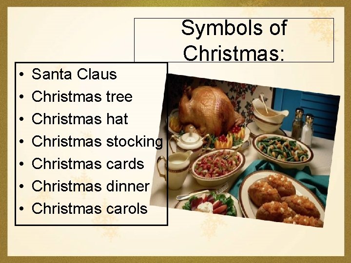  • • Santa Claus Christmas tree Christmas hat Christmas stocking Christmas cards Christmas