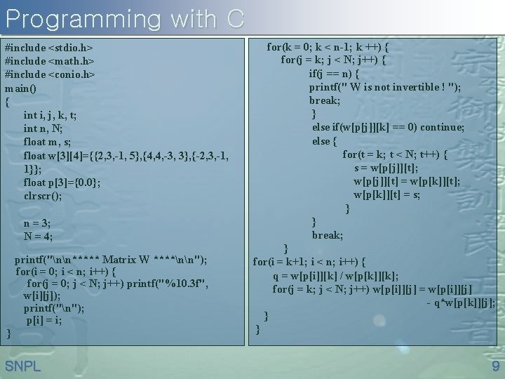 Programming with C #include <stdio. h> #include <math. h> #include <conio. h> main() {