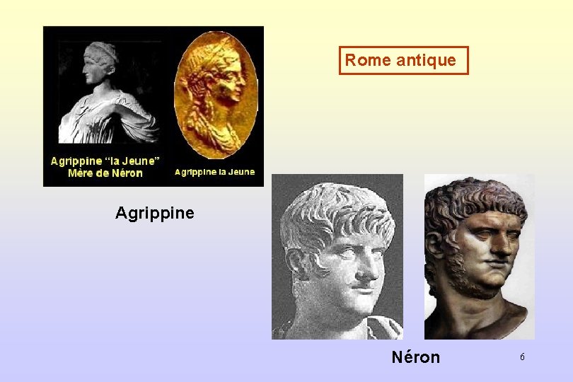 Rome antique Agrippine Néron 6 