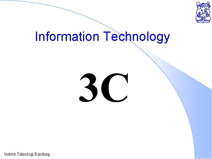 Information Technology 3 C Institut Teknologi Bandung 