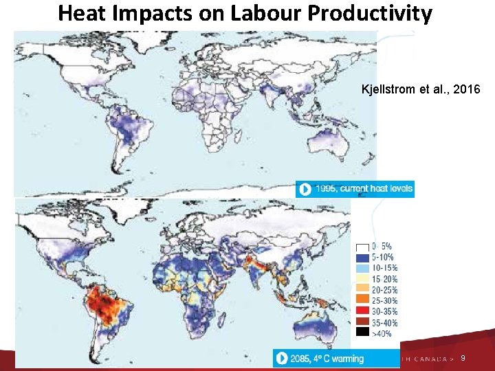 Heat Impacts on Labour Productivity Kjellstrom et al. , 2016 9 
