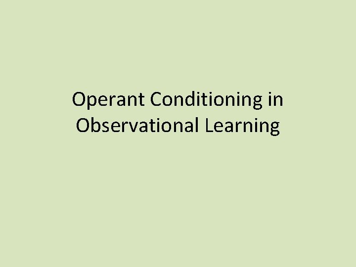 Operant Conditioning in Observational Learning 