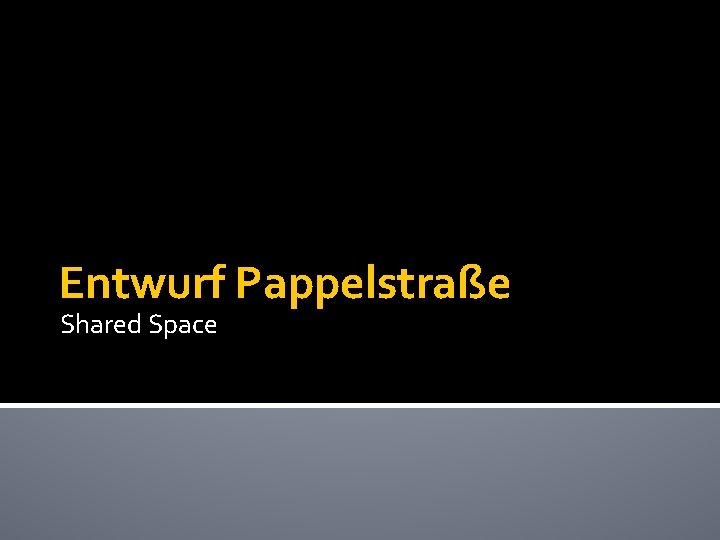 Entwurf Pappelstraße Shared Space 