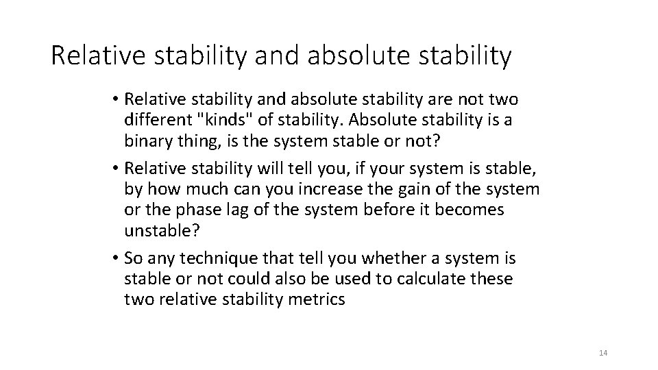 Relative stability and absolute stability • Relative stability and absolute stability are not two