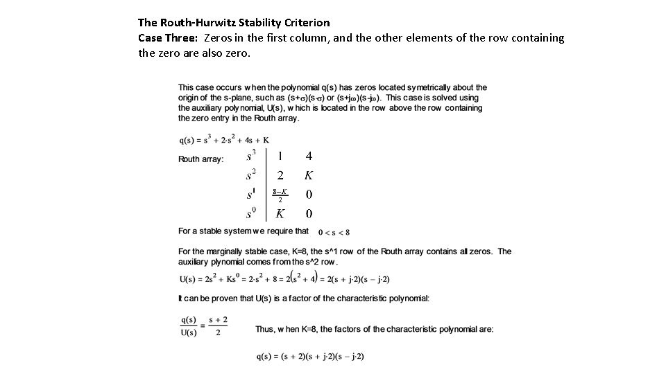 The Routh-Hurwitz Stability Criterion Case Three: Zeros in the first column, and the other