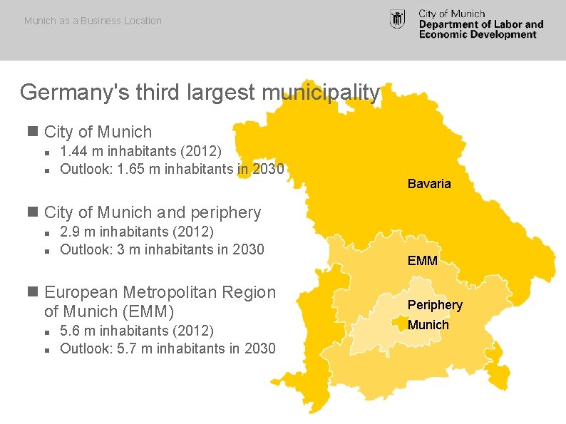 Munich as a Business Location Germany's third largest municipality City of Munich 1. 44