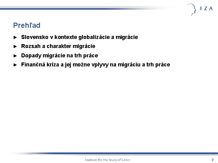 Prehľad ► Slovensko v kontexte globalizácie a migrácie ► Rozsah a charakter migrácie ►
