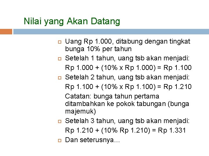 Nilai yang Akan Datang Uang Rp 1. 000, ditabung dengan tingkat bunga 10% per Nilai yang Akan Datang Uang Rp 1. 000, ditabung dengan tingkat bunga 10% per