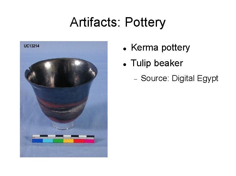 Artifacts: Pottery Kerma pottery Tulip beaker Source: Digital Egypt 
