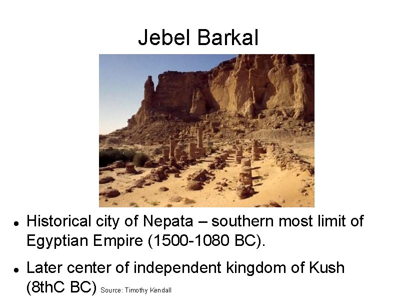 Jebel Barkal Historical city of Nepata – southern most limit of Egyptian Empire (1500