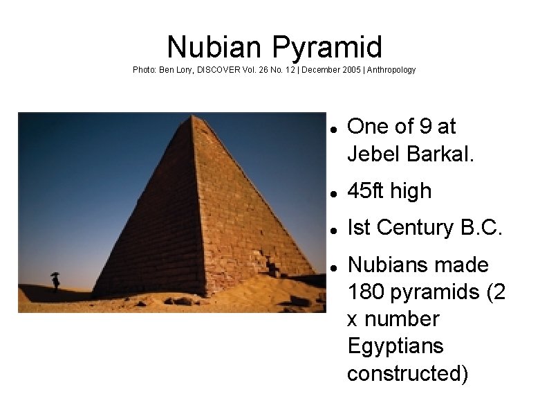 Nubian Pyramid Photo: Ben Lory, DISCOVER Vol. 26 No. 12 | December 2005 |
