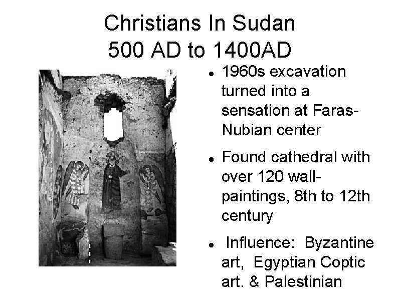 Christians In Sudan 500 AD to 1400 AD 1960 s excavation turned into a