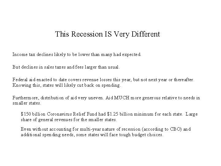 This Recession IS Very Different Income tax declines likely to be lower than many