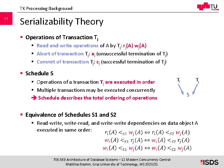 TX Processing Background 11 Serializability Theory § Operations of Transaction Tj § Read and