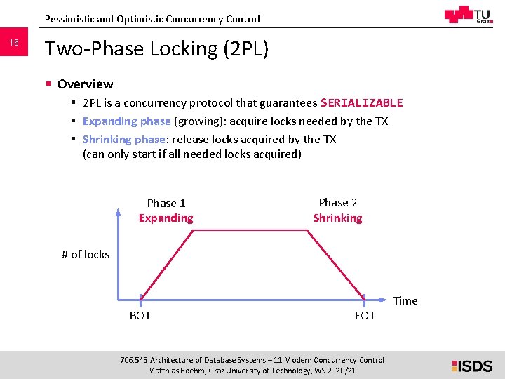 Pessimistic and Optimistic Concurrency Control 16 Two-Phase Locking (2 PL) § Overview § 2