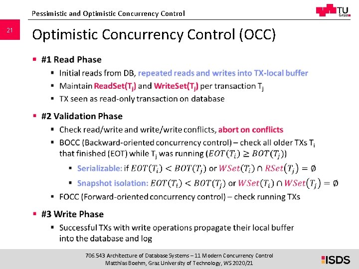 Pessimistic and Optimistic Concurrency Control 21 Optimistic Concurrency Control (OCC) § 706. 543 Architecture