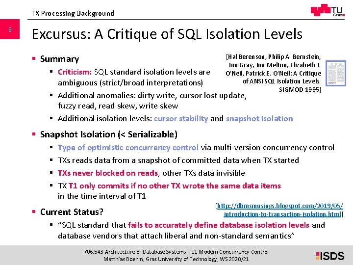 TX Processing Background 9 Excursus: A Critique of SQL Isolation Levels § Summary [Hal