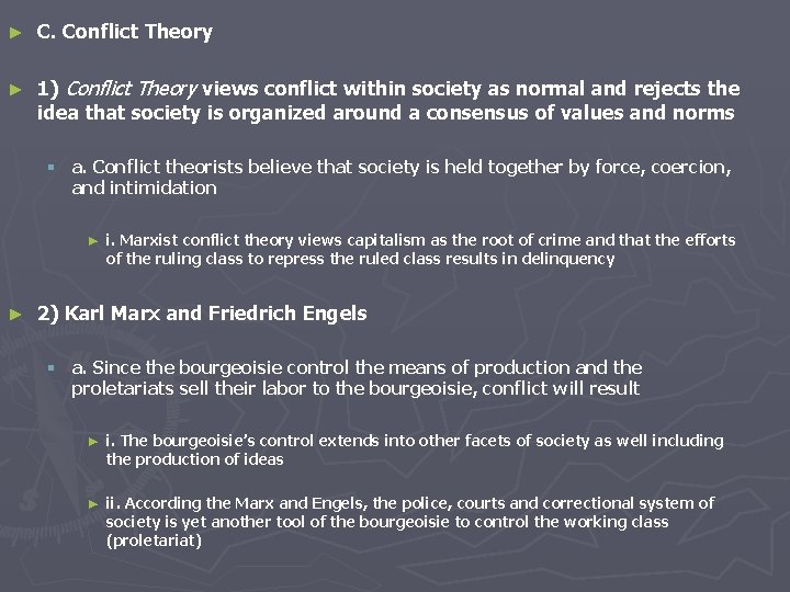 ► C. Conflict Theory ► 1) Conflict Theory views conflict within society as normal