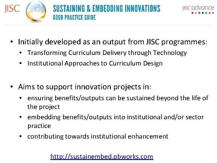 Sustaining and Embedding Innovations: A Good Practice Guide • Initially developed as an output