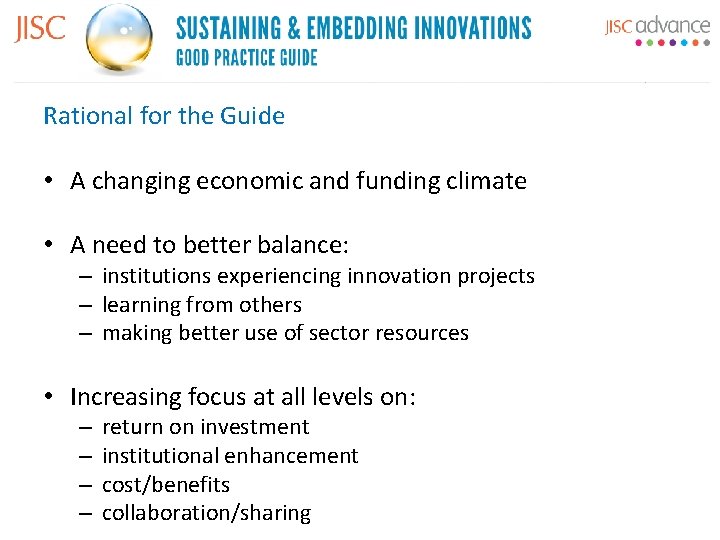 Rationale for the Guide Rational for the Guide • A changing economic and funding