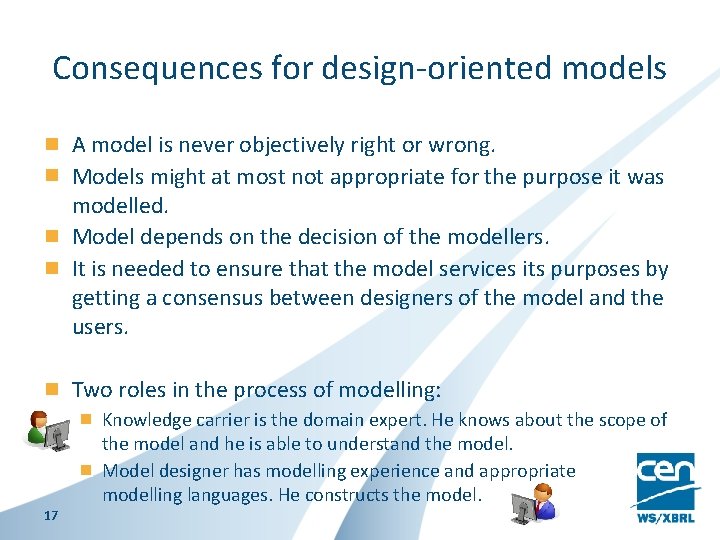 Consequences for design-oriented models A model is never objectively right or wrong. Models might Consequences for design-oriented models A model is never objectively right or wrong. Models might