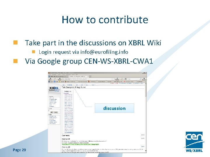 How to contribute Take part in the discussions on XBRL Wiki Login request via