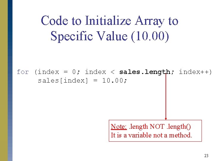 Code to Initialize Array to Specific Value (10. 00) for (index = 0; index Code to Initialize Array to Specific Value (10. 00) for (index = 0; index