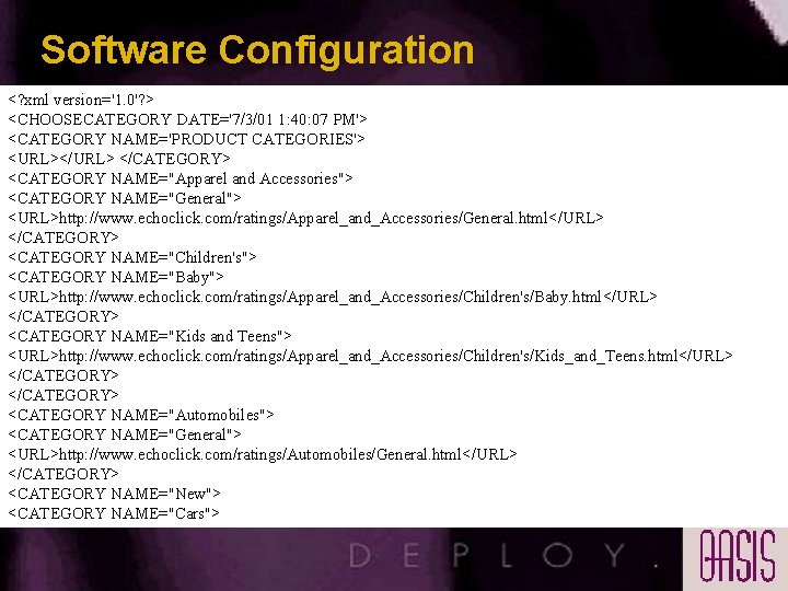 Software Configuration <? xml version='1. 0'? > <CHOOSECATEGORY DATE='7/3/01 1: 40: 07 PM'> <CATEGORY Software Configuration <? xml version='1. 0'? > <CHOOSECATEGORY DATE='7/3/01 1: 40: 07 PM'> <CATEGORY