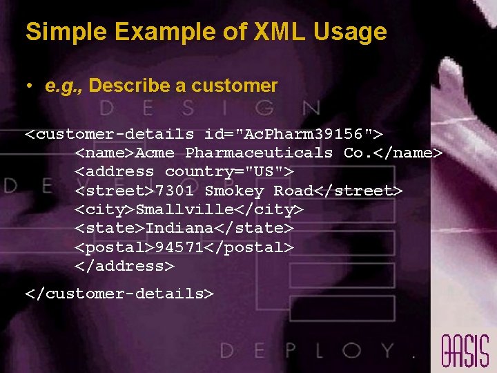 Simple Example of XML Usage • e. g. , Describe a customer <customer-details id="Ac. Simple Example of XML Usage • e. g. , Describe a customer <customer-details id="Ac.