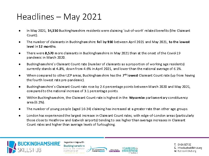 Headlines – May 2021 In May 2021, 14, 110 Buckinghamshire residents were claiming ‘out-of-work’