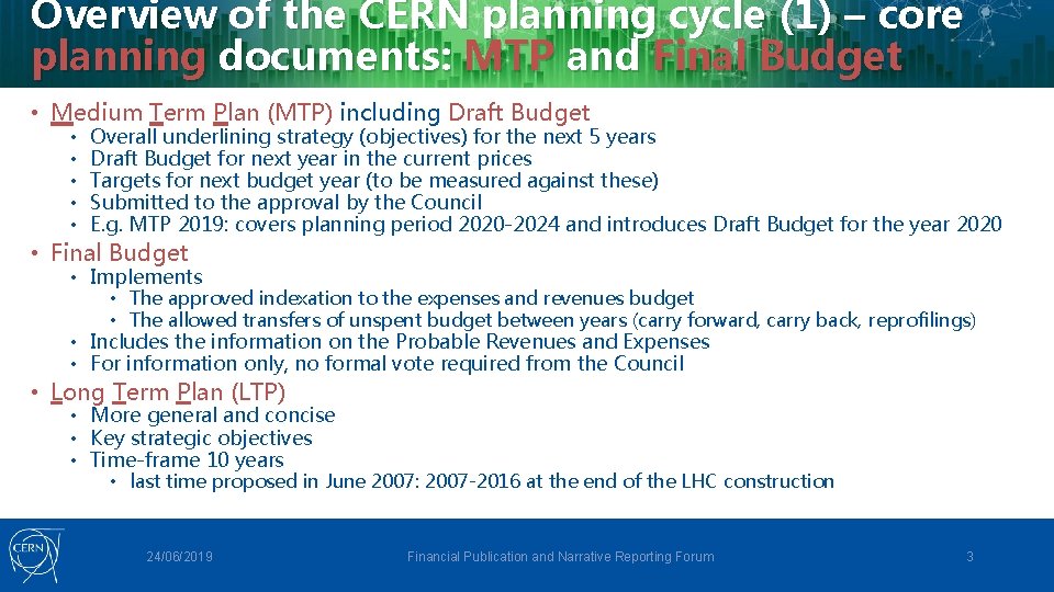 Overview of the CERN planning cycle (1) – core planning documents: MTP and Final