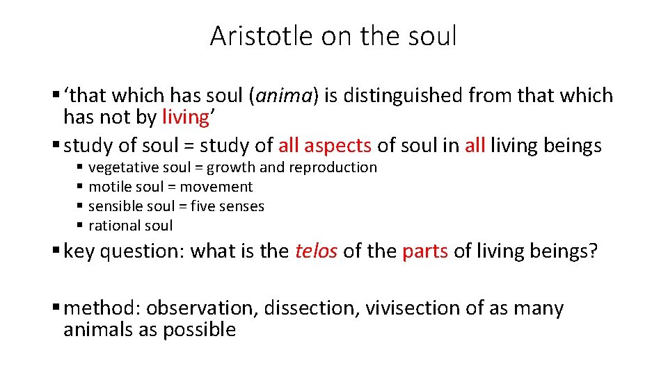 Aristotle on the soul § ‘that which has soul (anima) is distinguished from that