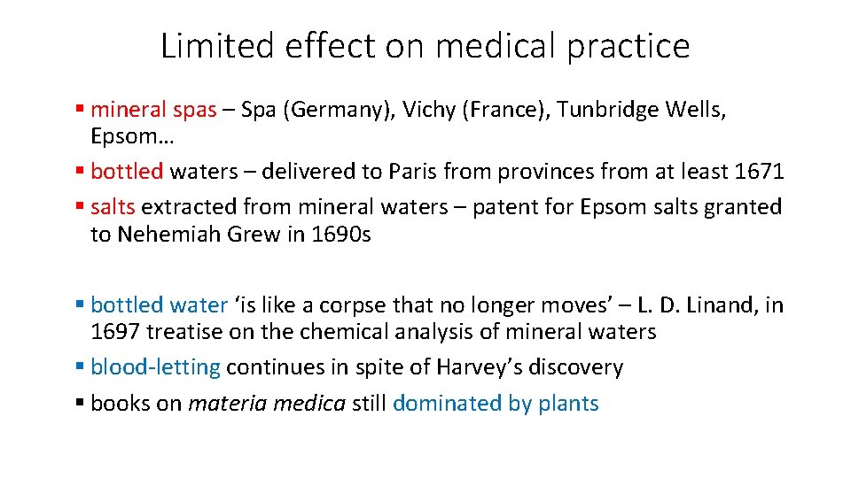 Limited effect on medical practice § mineral spas – Spa (Germany), Vichy (France), Tunbridge