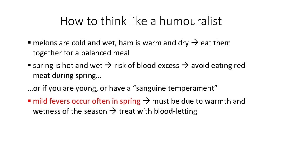 How to think like a humouralist § melons are cold and wet, ham is