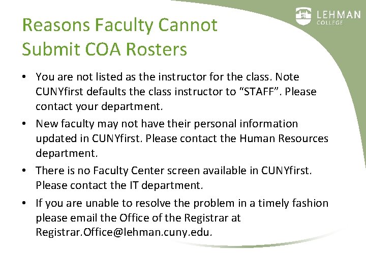 Reasons Faculty Cannot Submit COA Rosters • You are not listed as the instructor