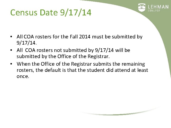 Census Date 9/17/14 • All COA rosters for the Fall 2014 must be submitted