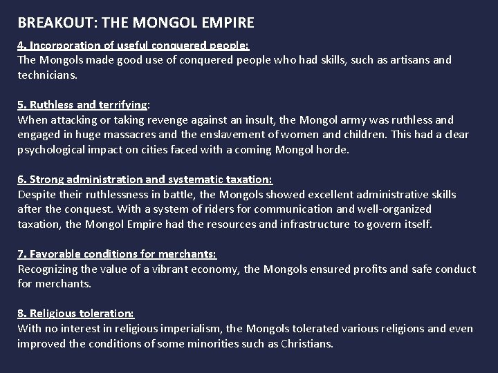 BREAKOUT: THE MONGOL EMPIRE 4. Incorporation of useful conquered people: The Mongols made good