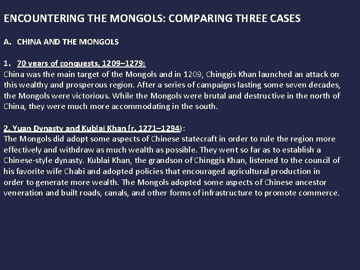 ENCOUNTERING THE MONGOLS: COMPARING THREE CASES A. CHINA AND THE MONGOLS 1. 70 years