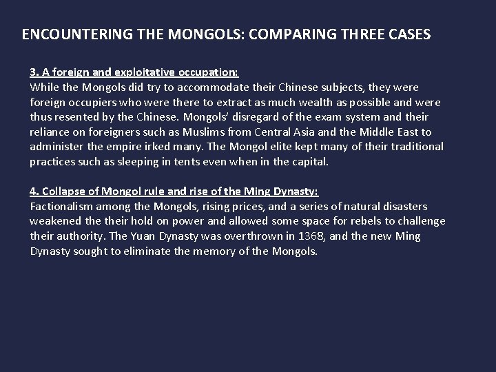 ENCOUNTERING THE MONGOLS: COMPARING THREE CASES 3. A foreign and exploitative occupation: While the