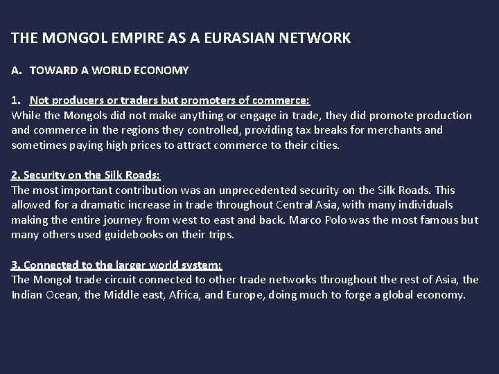 THE MONGOL EMPIRE AS A EURASIAN NETWORK A. TOWARD A WORLD ECONOMY 1. Not