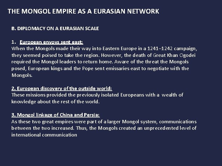 THE MONGOL EMPIRE AS A EURASIAN NETWORK B. DIPLOMACY ON A EURASIAN SCALE 1.